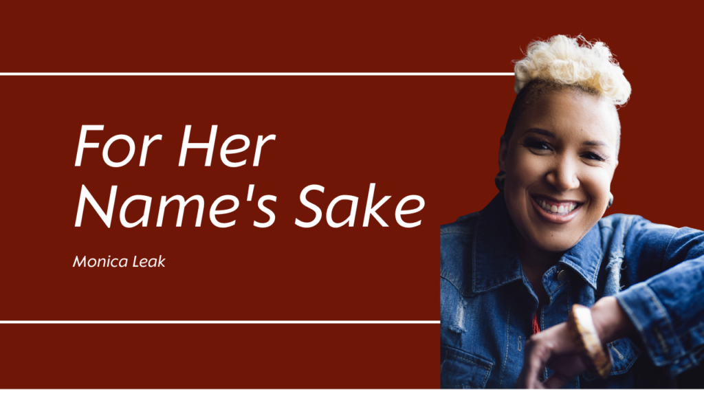 Monica Leak Author of "For Her Name's Sake"