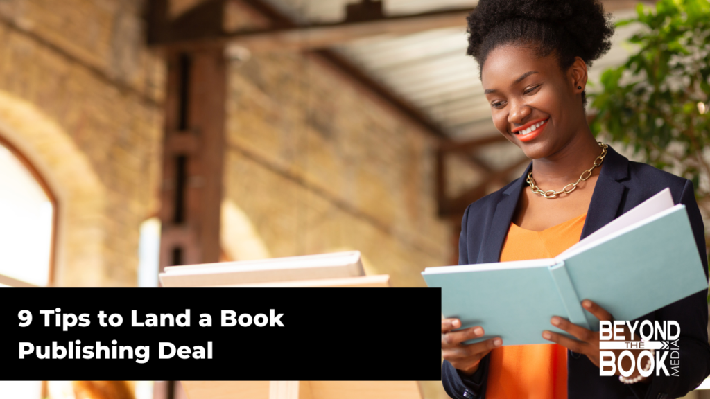 9 Tips to Land a Book Publishing Deal