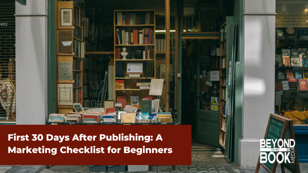 First 30 Days After Publishing: A Marketing Checklist for Beginners