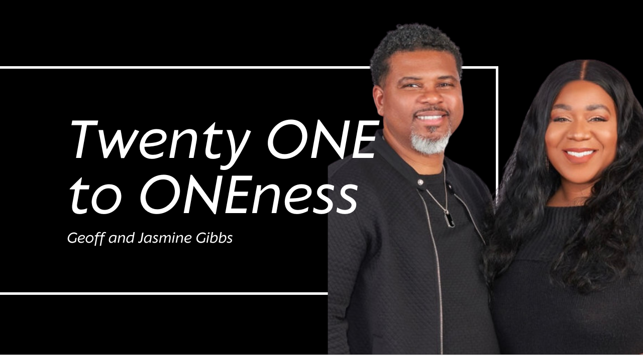 Read more about the article Geoff and Jasmine Gibbs Authors of “Twenty ONE to ONEness”